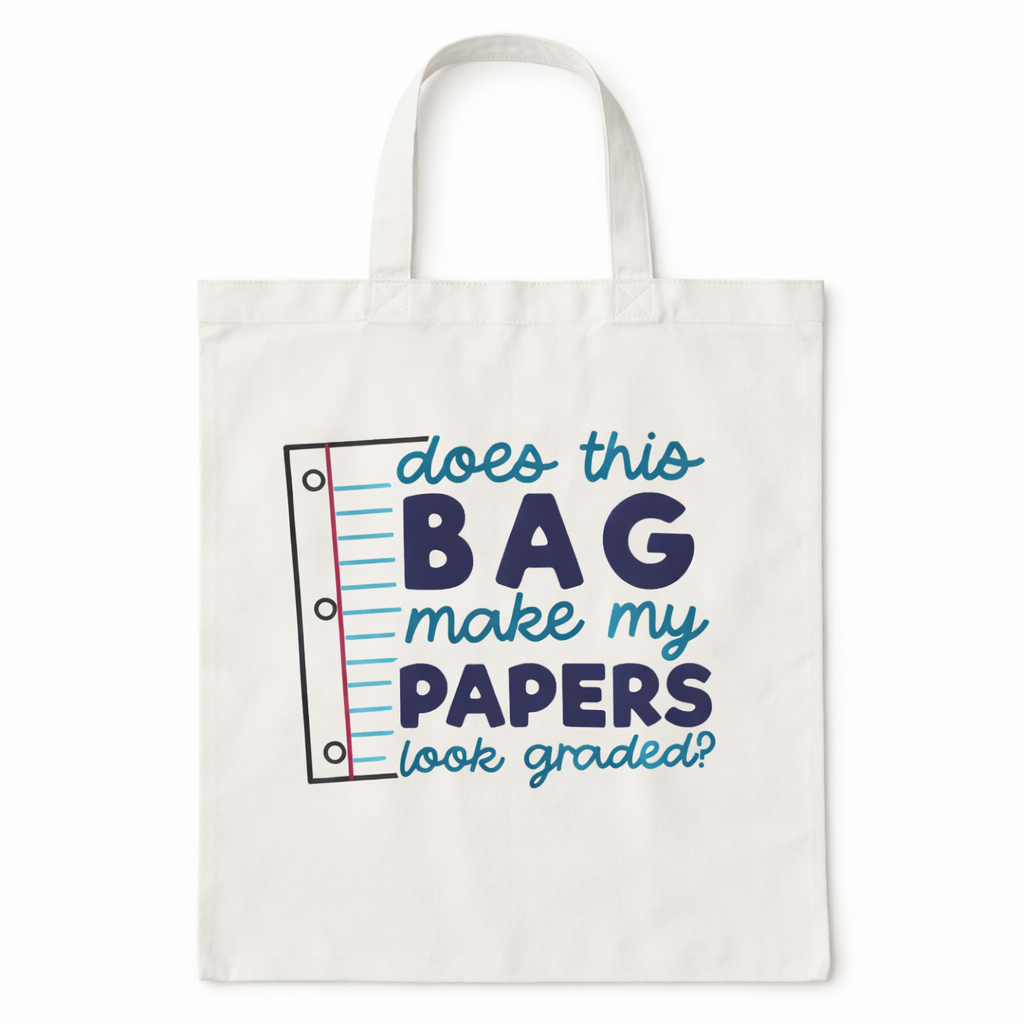 Does This Bag Make Tote Bag